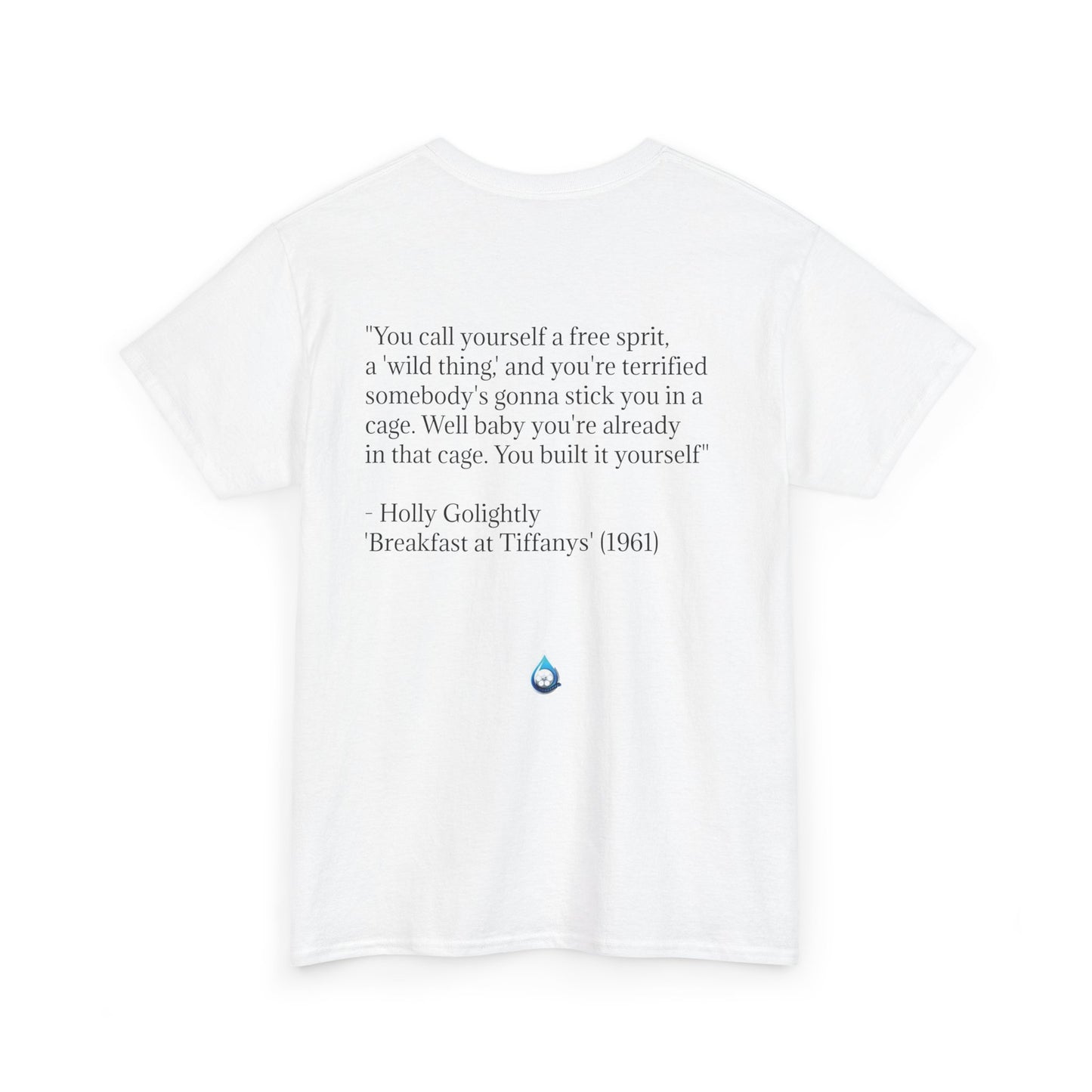 Hollywood Drip T-shirt - Breakfast at Tiffany quote