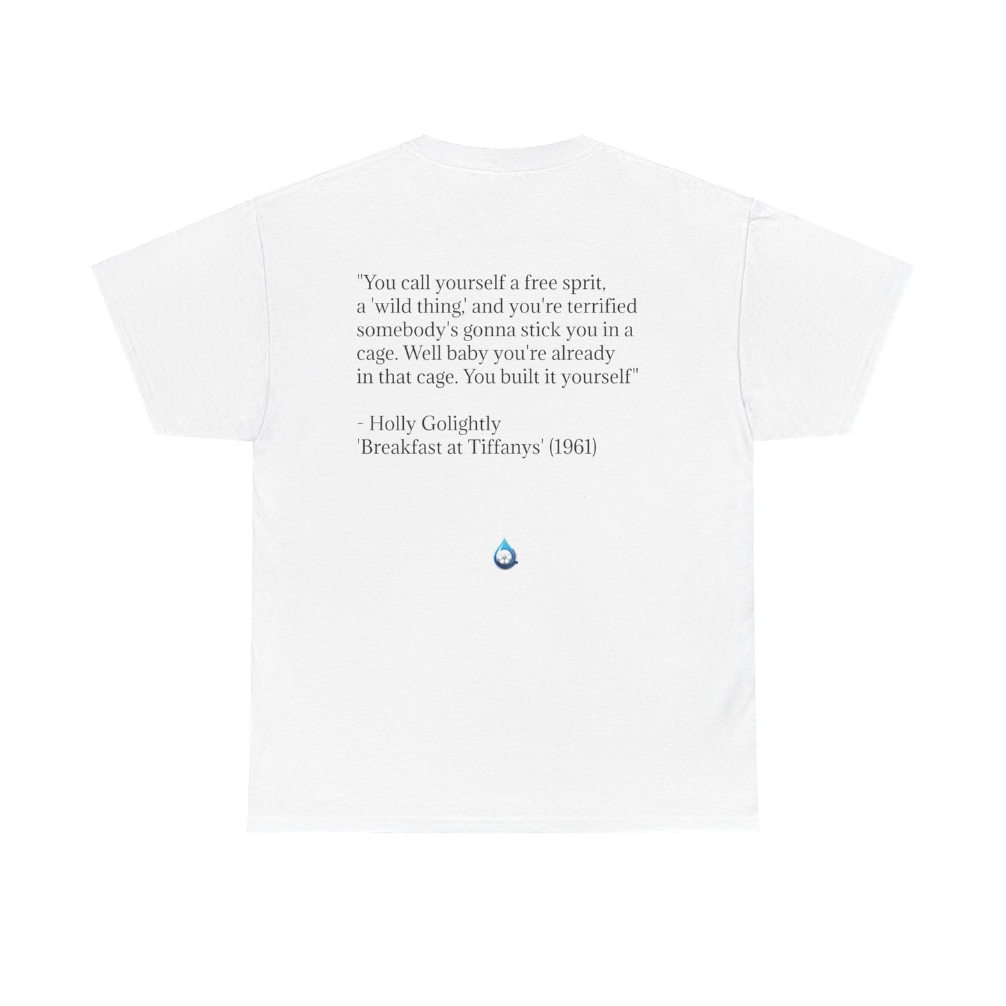 Hollywood Drip T-shirt - Breakfast at Tiffany quote